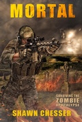 Cover: Surviving the Zombie Apocalypse: Mortal - Shawn Chesser