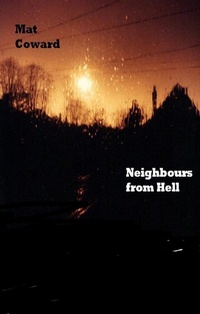 Enlarge image Cover: Neighbours From Hell - Mat Coward
