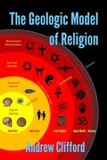 Cover: Geologic Model of Religion - Andrew Clifford