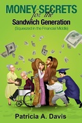 Cover: Money Secrets for the Sandwich Generation (Squeezed in the Financial Middle) - Patricia Davis