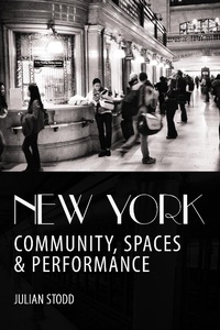 Enlarge image Cover: New York: Community, Spaces and Performance - Julian Stodd