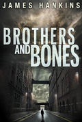 Cover: Brothers and Bones - James Hankins