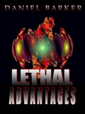 Cover: Lethal Advantages - Daniel Barker
