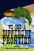 Cover: We See a Different Frontier: a postcolonial speculative fiction anthology - Futurefire.Net Publishing