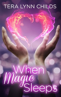 Enlarge image Cover: When Magic Sleeps - Tera Lynn Childs