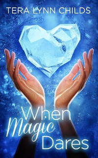 Enlarge image Cover: When Magic Dares - Tera Lynn Childs