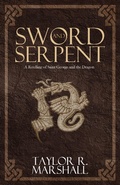 Cover: Sword and Serpent - Taylor Marshall