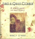 Cover: Find a Quiet Corner: A Simple Guide to Self-Peace - Nancy O'Hara