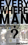 Cover: Everywhere Man - Jim Nelson