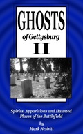Cover: Ghosts of Gettysburg II: Spirits, Apparitions and Haunted Places of the Battlefield - Second Chance Publications