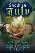 Cover: Snow in July - Kim Iverson Headlee