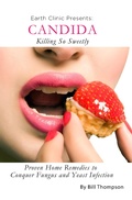 Cover: Candida: Killing So Sweetly: Proven Home Remedies to Conquer Fungus and Yeast Infection - Body Axis