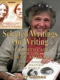 Cover: Selected Writings on Writing Elizabeth Cady Stanton and Susan B. Anthony: A Friendship That Changed the World - Penny Colman