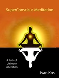 Cover: SuperConscious Meditation - Ivan Kos