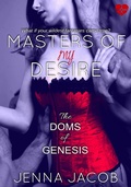 Cover: Masters of My Desire (The Doms of Genesis, Book 2) - Jenna Jacob
