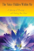 Cover: Voice Hidden Within Me: A Journey of Discovery and Healing Your Heart - Linda Hayes