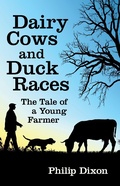 Cover: Dairy Cows and Duck Races: The Tale of a Young Farmer - Earlswood Press