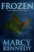 Cover: Frozen: Two Suspenseful Short Stories - Marcy Kennedy