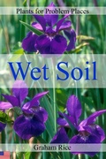 Cover: Plants for Problem Places: Wet Soil [North American Edition] - Graham Rice