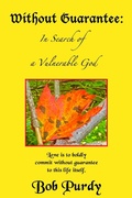 Cover: Without Guarantee: in search of a vulnerable God - Bob Purdy