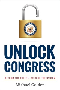 Enlarge image Cover: Unlock Congress: Reform the Rules - Restore the System - Why Not Books