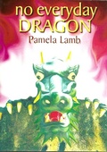 Cover: No Everyday Dragon (Dragon series Book One) - Pamela Lamb