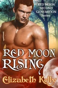 Cover: Red Moon Rising (Book Two, Red Moon Series) - Elizabeth Kelly