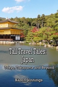 Cover: Tall Travel Tales: Japan. Tokyo, Takayama and Beyond - art and soul interiors