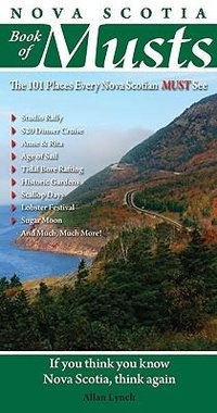 Abbildung von: Nova Scotia Book of Musts - MacIntyre Purcell Publishing Inc.