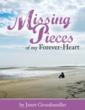 Cover: Missing Pieces of My Forever-Heart - Janet Grosshandler