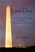 Cover: Laus Deo: Selections From My Articles in Canada Free Press - Jim O'Neill