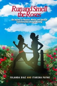 Abbildung von: Run and Smell the Roses - Arrie Publishing Company