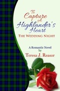 Cover: To Capture A Highlander's Heart: The Wedding Night - Teresa J. Reasor