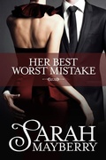 Cover: Her Best Worst Mistake - Sarah Mayberry