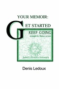 Cover: Your Memoir: Getting Started, Keeping Going - Denis Ledoux