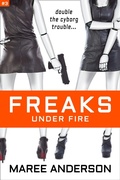 Cover: Freaks Under Fire - Maree Anderson