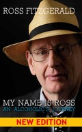 Cover: My Name Is Ross: An Alcoholic's Journey - Ross Fitzgerald