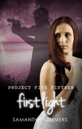 Cover: Project Five Fifteen: First Light - Samantha Summers