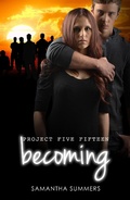 Cover: Project Five Fifteen #3: Becoming - Samantha Summers
