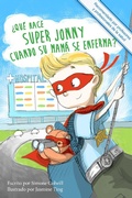 Cover: Que hace Super Jonny cuando su mama se enferma? - Simone Colwill