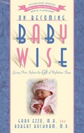 Cover: On Becoming Baby Wise: Giving Your Infant the Gift of Nighttime Sleep - Hawksflight & Associates, Inc