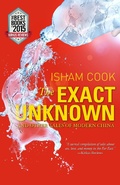 Cover: Exact Unknown and Other Tales of Modern China - Isham Cook