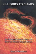 Cover: 48 Hours to Chaos: An Engineer Looks at Life and How the World Really Works - John Waterman