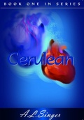 Cover: Cerulean (Book One in Series) - A.L. Singer
