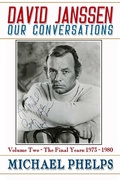 Cover: David Janssen: Our Conversations - The Final Years (1973-1980) - Michael Phelps