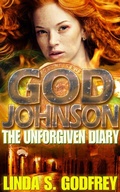Cover: God Johnson: The Unforgiven Diary of the Disciple of a Lesser God - Linda S. Godfrey