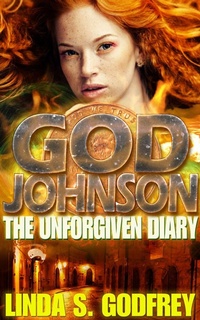 Enlarge image Cover: God Johnson: The Unforgiven Diary of the Disciple of a Lesser God - Linda S. Godfrey