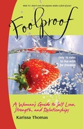 Cover: Foolproof: A Woman's Guide to Self Love, Strength, and Relationships - Karissa Thomas