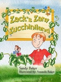Cover: Zack's Zany Zucchiniland - Sandy Baker