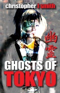 Cover: Ghosts of Tokyo - Christopher J. Smith